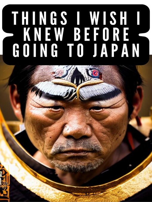 Title details for Things I Wish I Knew Before Going to Japan by TravelMagma - Wait list